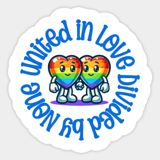 United in love, divided by none Sticker